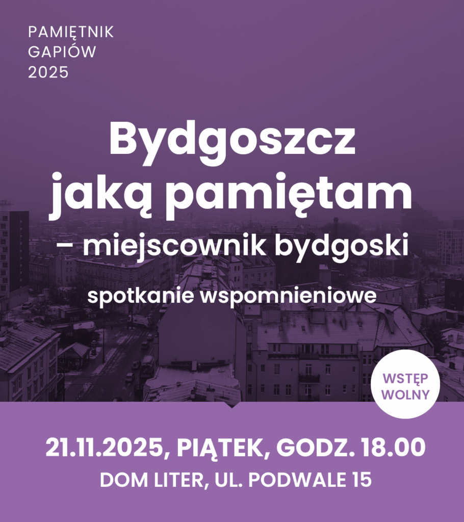 Bydgoszcz, jaką pamiętam – miejscownik bydgoski – spotkanie wspomnieniowe