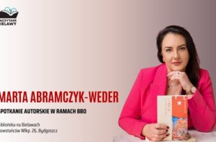 Zaczytane Bielawy: spotkanie autorskie z Martą Abramczyk-Weder