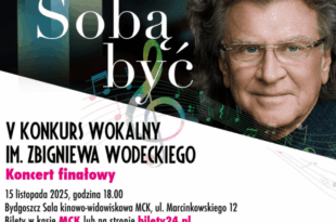 V edycja Konkursu Wokalnego im. Zbigniewa Wodeckiego SOBĄ BYĆ!
