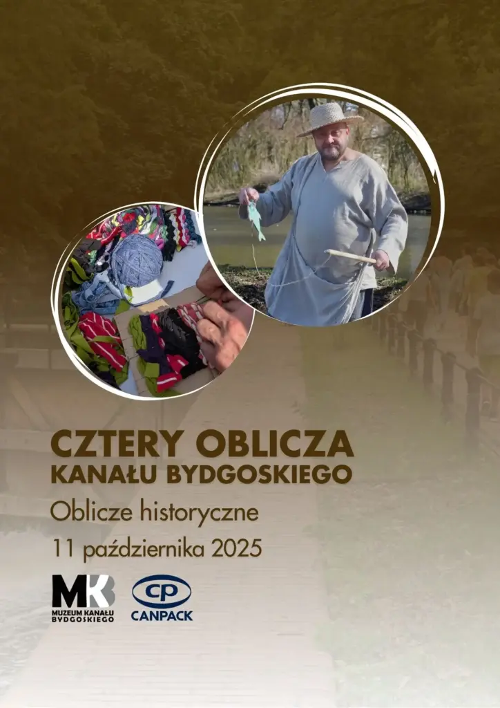 Cztery Oblicza Kanału Bydgoskiego – oblicze historyczne