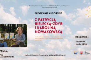 Spotkanie autorskie z Patrycją Bielecką-Zdyb i Karoliną Nowakowską