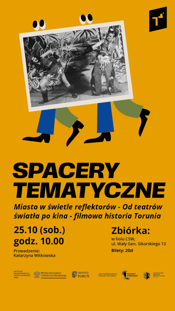 Spacer tematyczny: Miasto w świetle reflektorów – Od teatrów światła po kina – filmowa historia Torunia