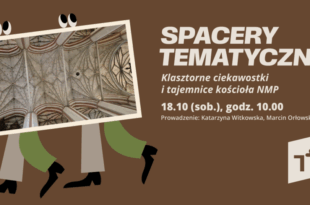 Spacer tematyczny: Klasztorne ciekawostki i tajemnice kościoła NMP