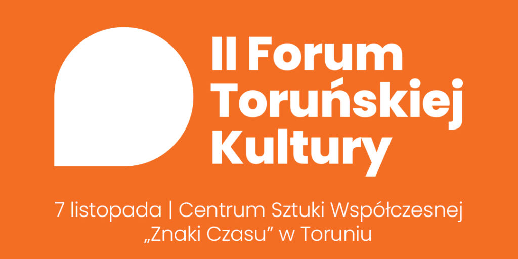 2. Forum Toruńskiej Kultury