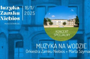 Muzyka na wodzie: Orkiestra Zamku Niebios i Marta Szymańska
