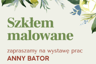Wystawa prac Anny Bator