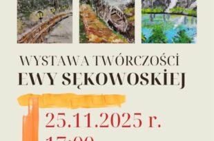 Wystawa twórczości Ewy Sękowskiej