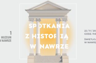 Spotkania z historią w Nawrze