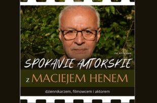 Tratwa z pomarańczami – spotkanie z Maciejem Henem
