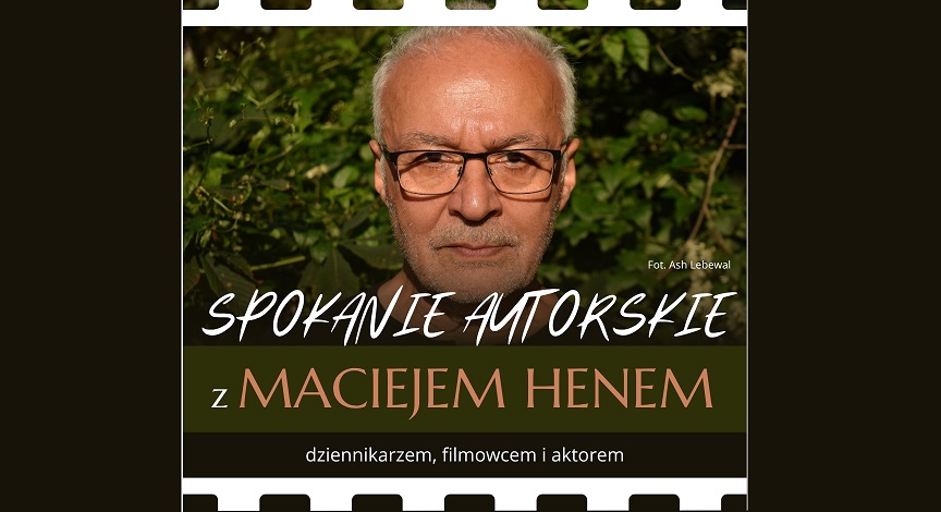 Tratwa z pomarańczami – spotkanie z Maciejem Henem