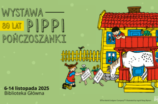 „80 lat Pippi Pończoszanki” – wystawa