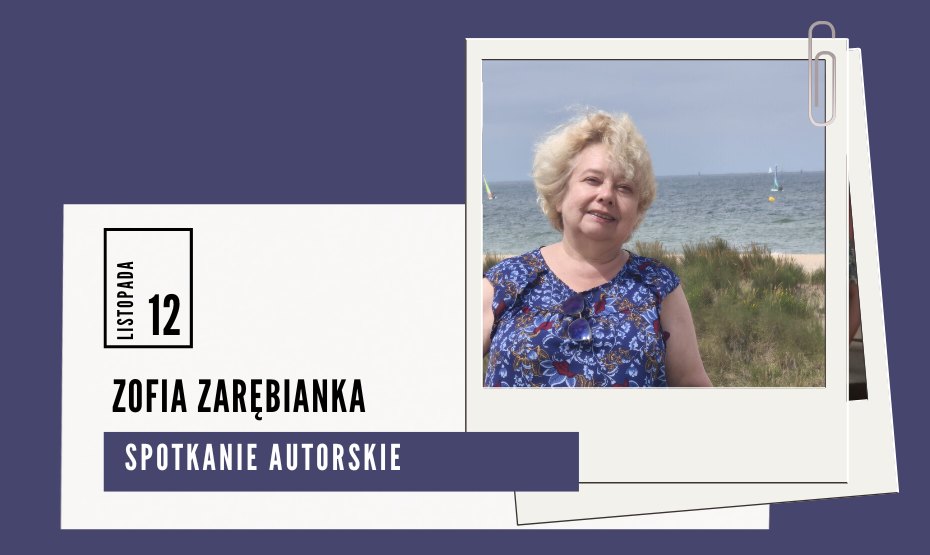 Spotkanie z Zofią Zarębianką w ramach Bydgoskiej Środy Literackiej