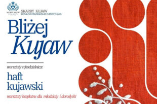 Bliżej Kujaw – Warsztaty rękodzielnicze haft kujawski