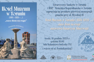 Premiera książki Katarzyny Kluczwajd "Hotel Muzeum w Toruniu (1881-1920-...) nasz dom na rogu"