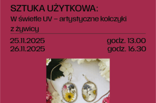 Sztuka użytkowa: W świetle UV – artystyczne kolczyki z żywicy