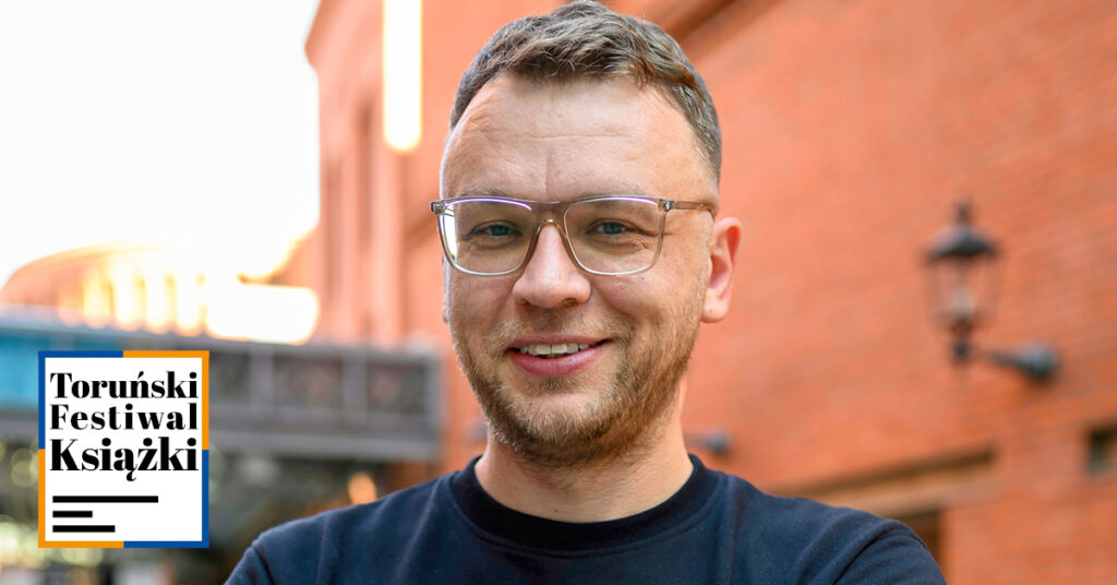 Spotkanie z Marcelem Woźniakiem | 31. Toruński Festiwal Książki