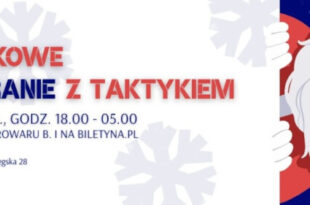 Mikołajkowe Nocne Granie z TAKTYKIEM