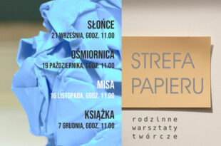 Strefa papieru – Misa – rodzinne warsztaty twórcze