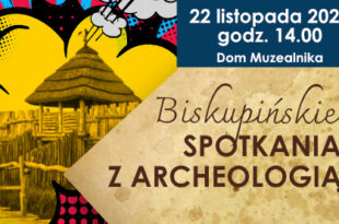 Biskupińskie Spotkania z Archeologią