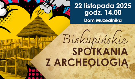 Biskupińskie Spotkania z Archeologią