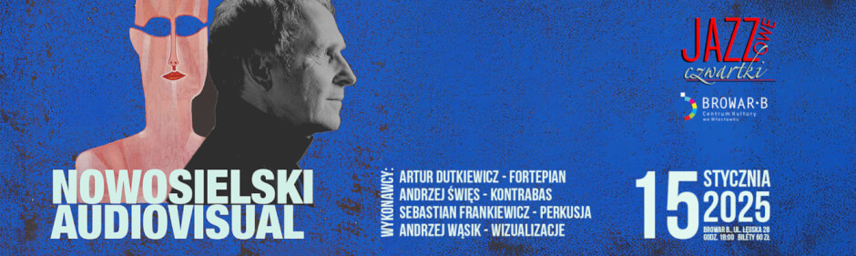NOWOSIELSKI Audiovisual – Jazzowe Czwartki