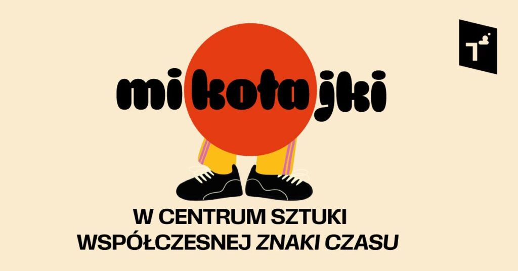 MIKOŁAJKI W CSW – gra terenowa po wystawach CSW