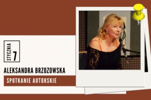 Bydgoska Środa Literacka – styczniowe spotkanie z Aleksandrą Brzozowską
