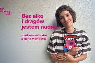 Spotkanie autorskie z Martą Markiewicz – wokół książki i spektaklu