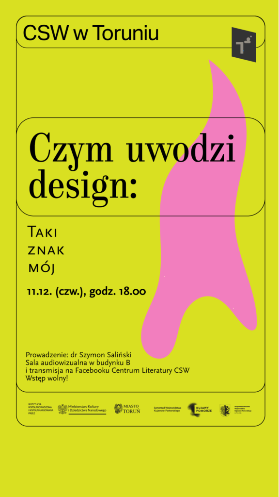 Czym uwodzi design: Taki znak mój