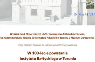 Konferencja naukowa „W 100-lecie powstania Instytutu Bałtyckiego w Toruniu”