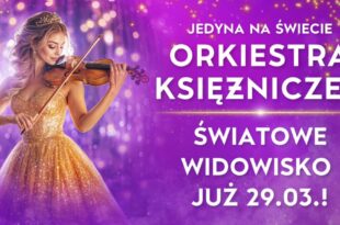 ORKIESTRA KSIĘŻNICZEK SHOW – CZĘŚĆ 2.