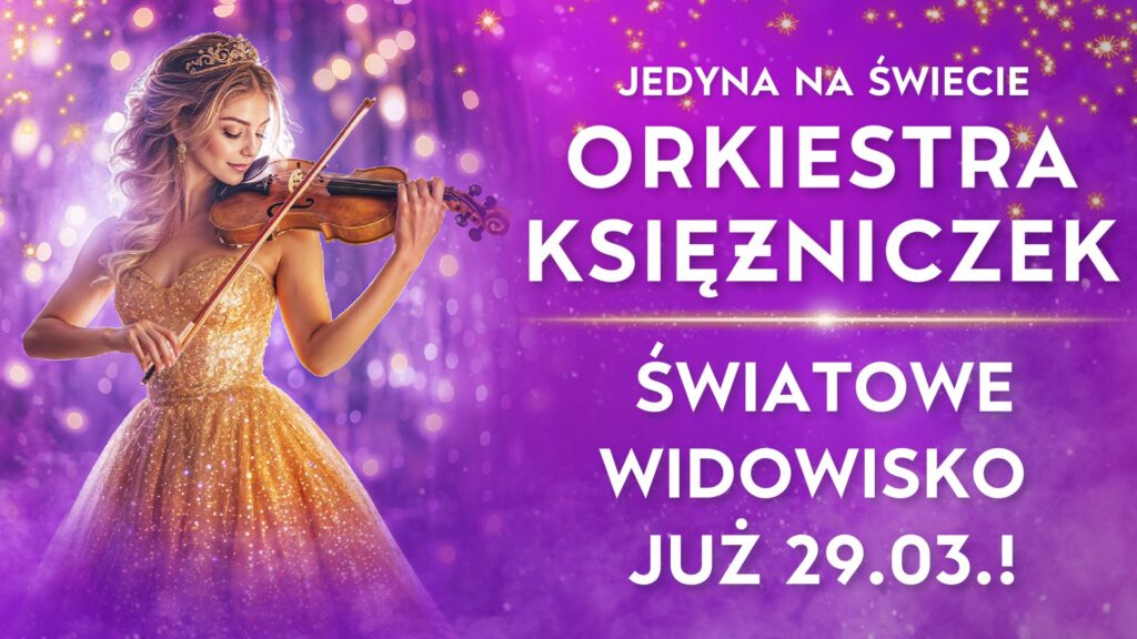 ORKIESTRA KSIĘŻNICZEK SHOW – CZĘŚĆ 2.