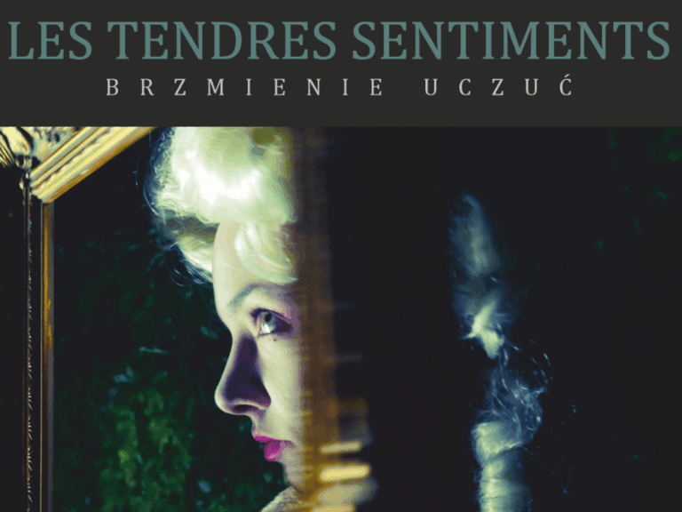 Les tendres sentiments. Brzmienie uczuć