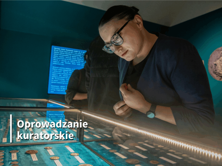 Oprowadzanie kuratorskie po wystawie „Polskie monety, banknoty i medale z czasów Stanisława Augusta Poniatowskiego”