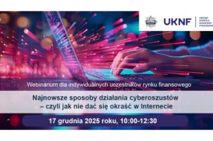 Bezpłatne webinarium o cyberbezpieczeństwie indywidualnychdla uczestników rynku finansowego!
