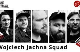 Jazz w pałacu: Wojciech Jachna Squad