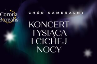 Corona Borealis | Koncert Tysiąca i Cichej Nocy