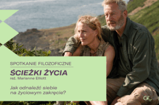 Spotkanie filozoficzne z filmem – Ścieżki życia (pokaz przedpremierowy)