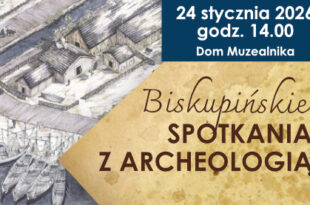 Biskupińskie Spotkania z Archeologią