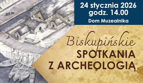 Biskupińskie Spotkania z Archeologią
