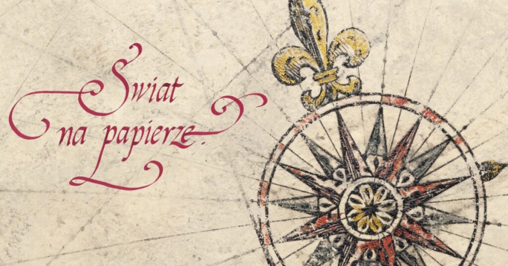 Świat na papierze. Rzecz o kartografii w ujęciu konserwatorskim oraz historycznym