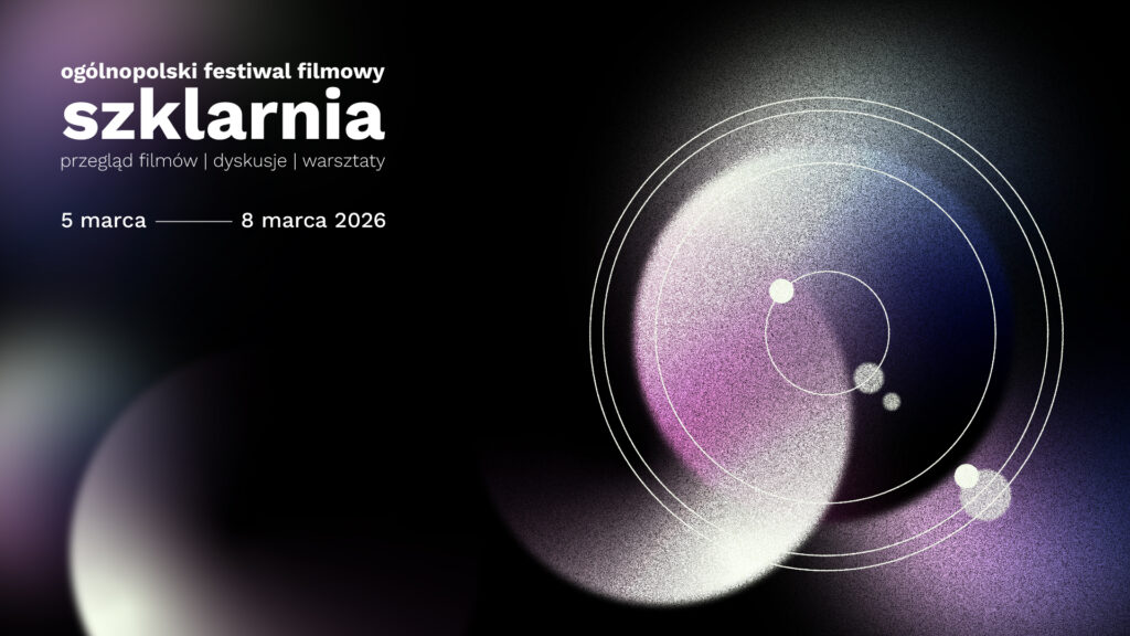 Ogólnopolski Festiwal Filmowy Szklarnia 2026