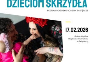 Ludzie, którzy dali dzieciom skrzydła. Poznaj bydgoskie rodziny zastępcze – wernisaż fotografii Anety Nowackiej