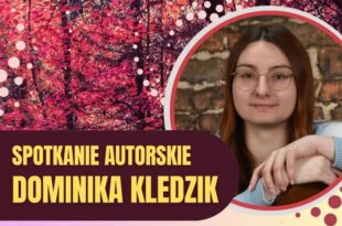 Od fantastyki do książki – spotkanie autorskie z Dominiką Kledzik