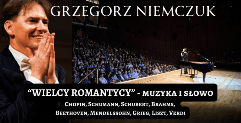 WIELCY ROMANTYCY – recital fortepianowy (muzyka i słowo)