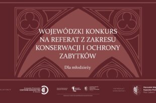 Wojewódzki konkurs na referat z zakresu konserwacji i ochrony zabytków