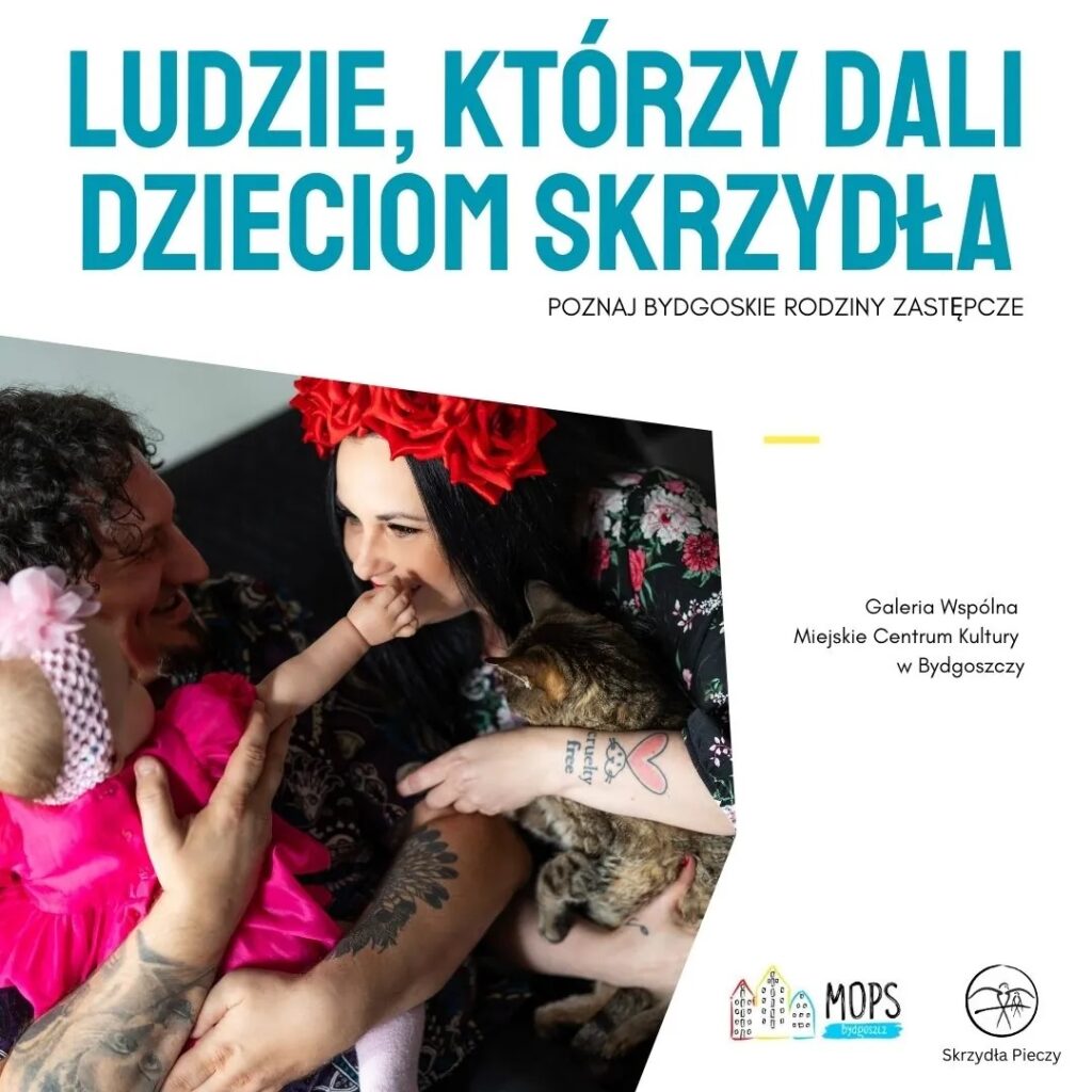 Ludzie, którzy dali dzieciom skrzydła. Poznaj bydgoskie rodziny zastępcze – wystawa fotografii Anety Nowackiej