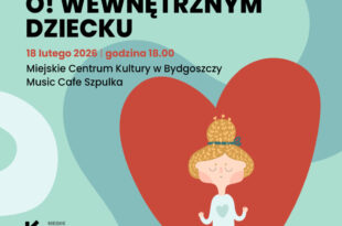 Spotkanie O! Wewnętrznym dziecku