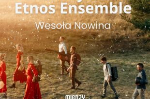 Wesoła Nowina, Svahy & Etnos Ensemble
