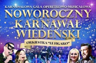 Noworoczny Karnawał Wiedeński | Karnawałowa Gala Operetkowo-Musicalowa